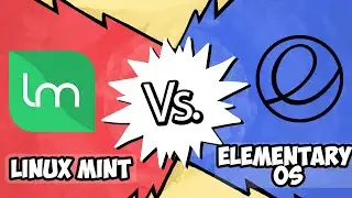 Elementary OS vs Linux Mint