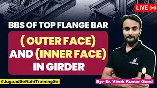 BBS of Top Flange bar (Outer & Inner) in Girder | Complete BBS Calculation of Girder | Class-3