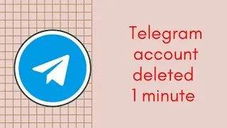 Telegram account deleted 1 minutes 2021. টেলিগ্রাম একাউন্ট ডিলিট এক মিনিটে ২০২১