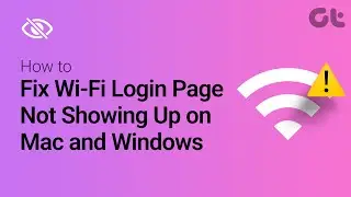 How to fix Wi-Fi Login Page Not Showing Up on Mac and Windows