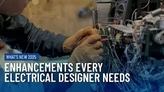 Enhancements Every Electrical Designer Need to Know About | What's New in SOLIDWORKS 2025