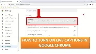 Turn On Live Captions In Google Chrome