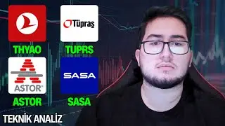 THYAO - TUPRS - ASTOR - SASA TEKNİK ANALİZ | BORSA VE HİSSE ANALİZ | TALHA GÖKTAŞ