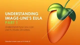 FL Studio 20 full version: Understanding Image Line's EULA - Part 1