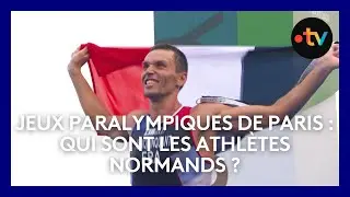 Jeux paralympiques de Paris 2024 : qui sont les athlètes Normands ?