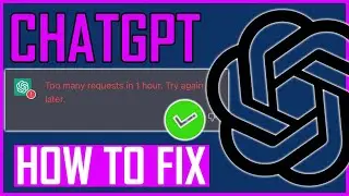 How To Fix ChatGPT Too Many Requests In 1 Hour Error?