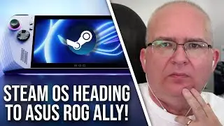 SteamOS Coming to Asus ROG Ally - Is It A Game Changer?