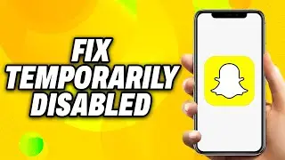 How To Fix Snapchat Temporarily Disabled (2024) - Quick Fix