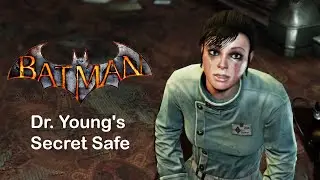 Batman Arkham Asylum Remastered - Dr. Young's Secret Safe