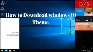 How To Download And Install Windows 10 Themes on Windows 7,8