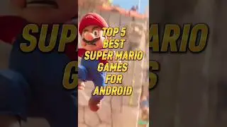 Top 5 Best Super Mario Games for Android 