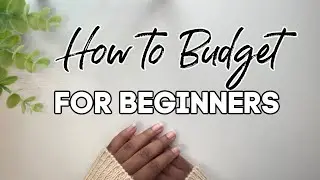 Budgeting for Beginners | How to Start a Budget | Cash Envelope System | Monets Money