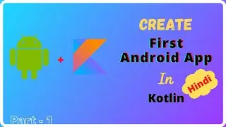 Create First App in Android using Kotlin (Part 1)  #2