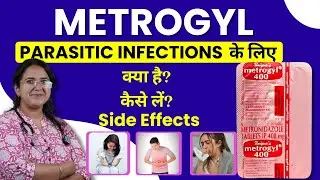 Metrogyl 400 / 600 mg Tablet Kis Kaam Ati Hai? Kaise Le? Uses, Dosage and Side Effects