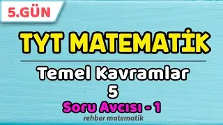 Temel Kavramlar 5 Soru Avcısı 1 | 49 Günde TYT Matematik 5.Gün 