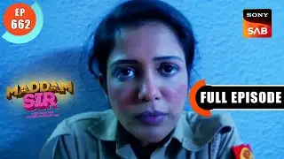 Haseena Ki Jaan Khatre Mein - Maddam Sir - Ep 662 - Full Episode - 18 Nov 2022