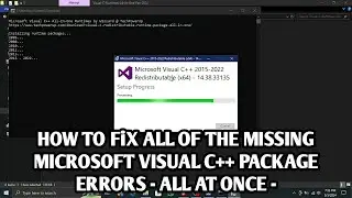 HOW TO INSTALL ALL MICROSOFT VISUAL C++ REDISTRIBUTABLE RUNTIME PACKAGES WITH A SINGLE BATCH INSTALL