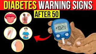 5 Early Signs of Diabetes After 50 - Don’t Ignore