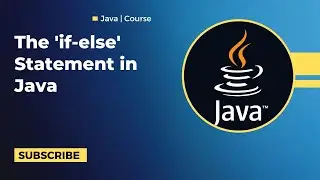 The 'if-else' Statement in Java | If Else Statement in Java | How to implement IF Else in Java