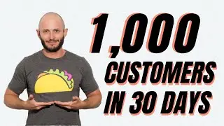 How To Get Your First 1000 Customers (Behind The Scenes)