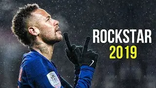 Neymar Jr ► Post Malone - Rockstar ● Skills & Goals ● 2019 HD