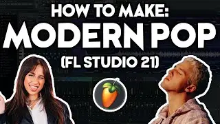 How to Make MODERN POP MUSIC (FL Studio 21) #5