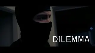 Dilemma (Short Film)