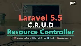 Laravel 5.5 CRUD Tutorial : Create, Read, Update, Delete Example with Resource Controller