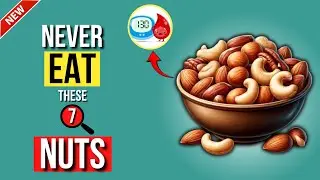 HEALTH ALERT: The 7 Most Harmful Nuts for Diabetics