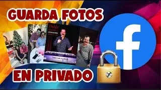 Como GUARDAR Fotos en FACEBOOK en PRIVADO