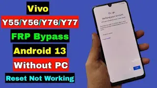 Vivo Y55/Y56/Y76/Y77 FRP Bypass Android 13 Without PC | No Reset | No TalkBack | 100% Working