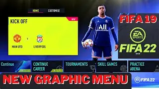 FIFA 19 Patch fifa 22 [NEW GRAPHIC MENU]