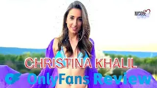 Christina Khalil OnlyFans | I Subscribed So You Won't Have to