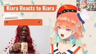 Kiara Reacts to Kiara Big Man Tyrone