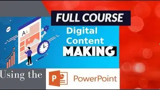 The full course on how to make digital content on PowerPoint