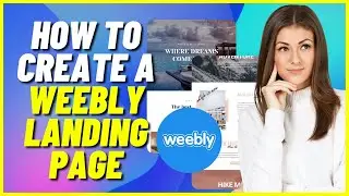 How To Create A Free Weebly Landing Page | Weebly Landing Page (Step by Step Tutorial)