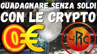 7 METODI PER GUADAGNARE CON LE CRYPTO PARTENDO CON ZERO EURO