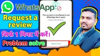 this account cannot use WhatsApp ! request review problem ! this account can no longer use whatsapp