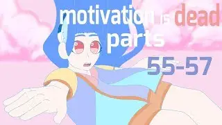 motivation is dead parts 55-57 flipaclip