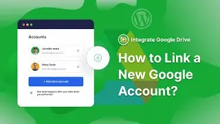 How to Link New Google Account in Integrate Google Drive Plugin