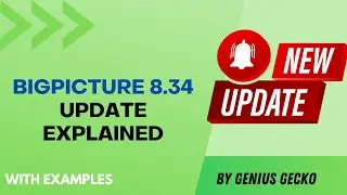 BigPicture 8.34 update visualized with examples