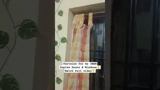 🏡👌😍Curtains for my 3BHK Duplex Doors & Windows #shorts #shortsyoutube