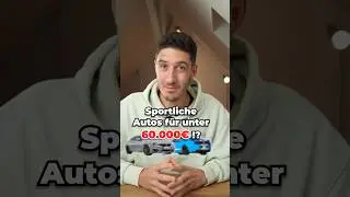 Sportliche Autos unter 60.000€?! 🏎️🤔💰 | 