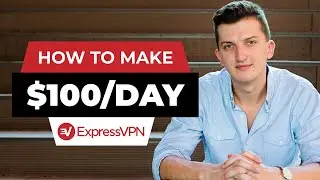 How To Make Money With ExpressVPN In 2021 (For Beginners)