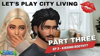 Sims 4 City Living Episode 3 - Kissing Booth? The sims 4 lets play city living, sims 4 lp, the sims4