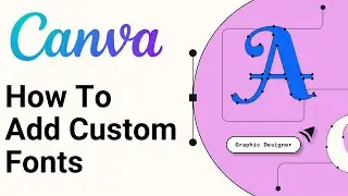 How To Add Custom Fonts In Canva (2024)