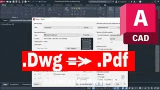 Convertir Dwg vers Pdf sur AutoCAD