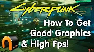 Cyberpunk 2077 Good Graphics & High Fps Settings