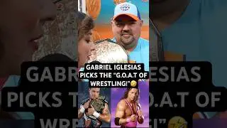 GABRIEL IGLESIAS PICKS THE G.O.A.T OF WRESTLING!