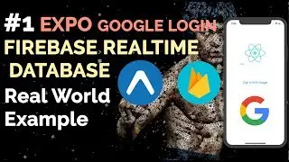 #1 Expo Google Login + Firebase Real World Example | React Native Tutorial